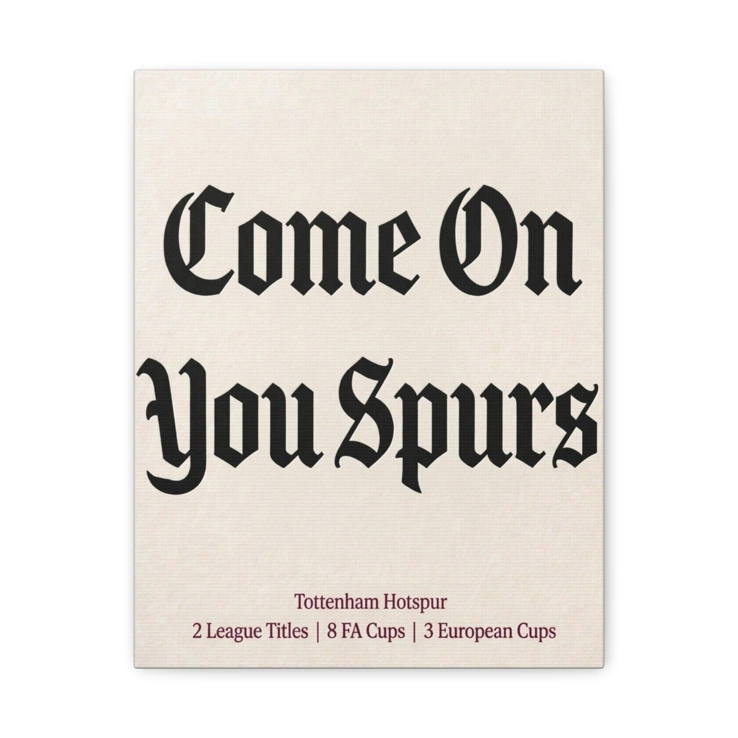 Tottenham Hotspur 'Come On You Spurs' Match Day Canvas Print