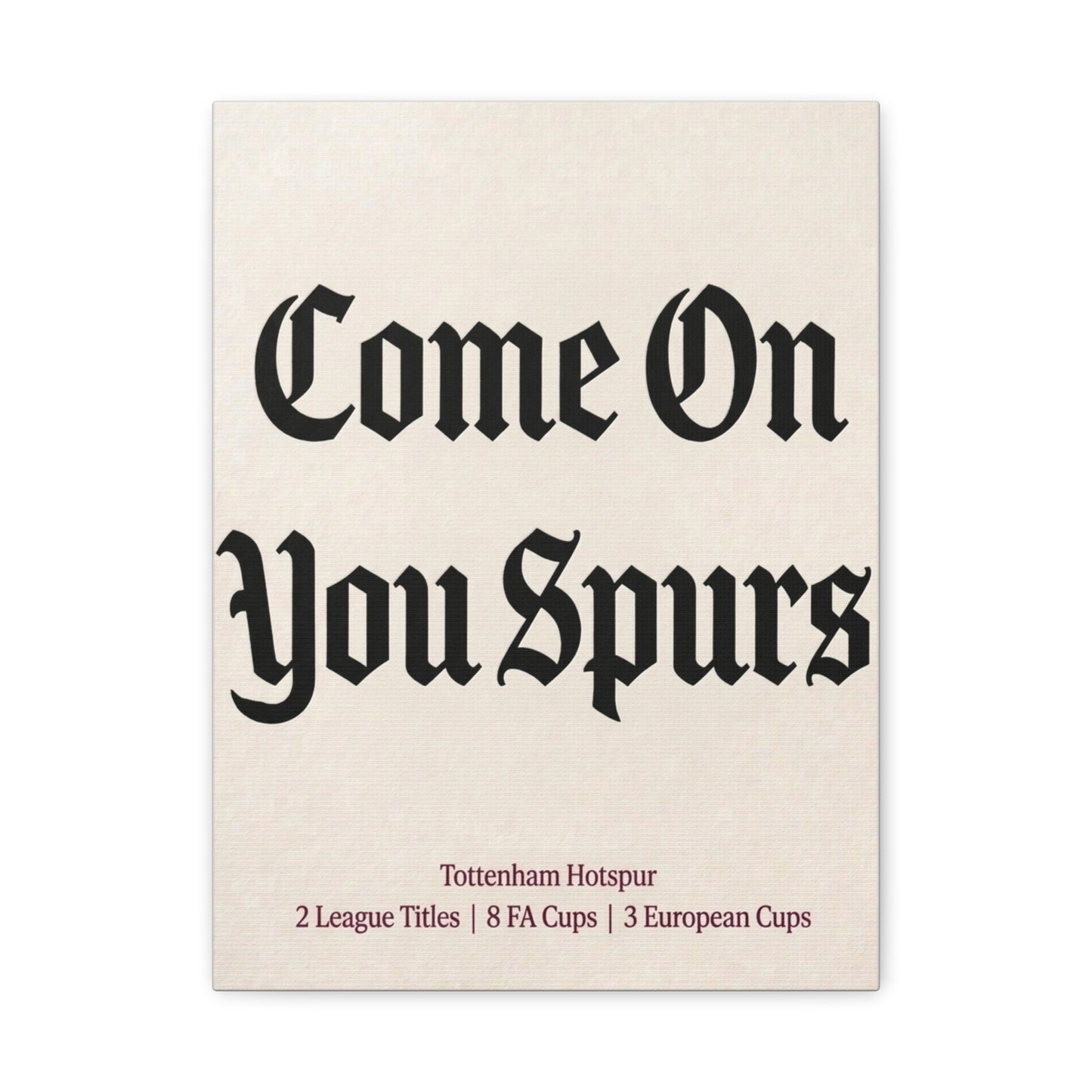 Tottenham Hotspur 'Come On You Spurs' Match Day Canvas Print