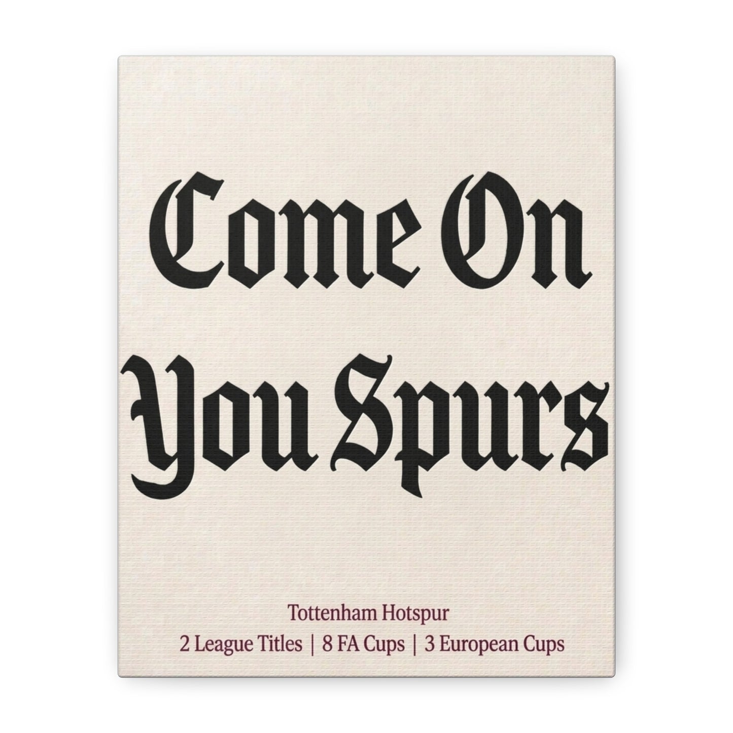 Tottenham Hotspur 'Come On You Spurs' Match Day Canvas Print