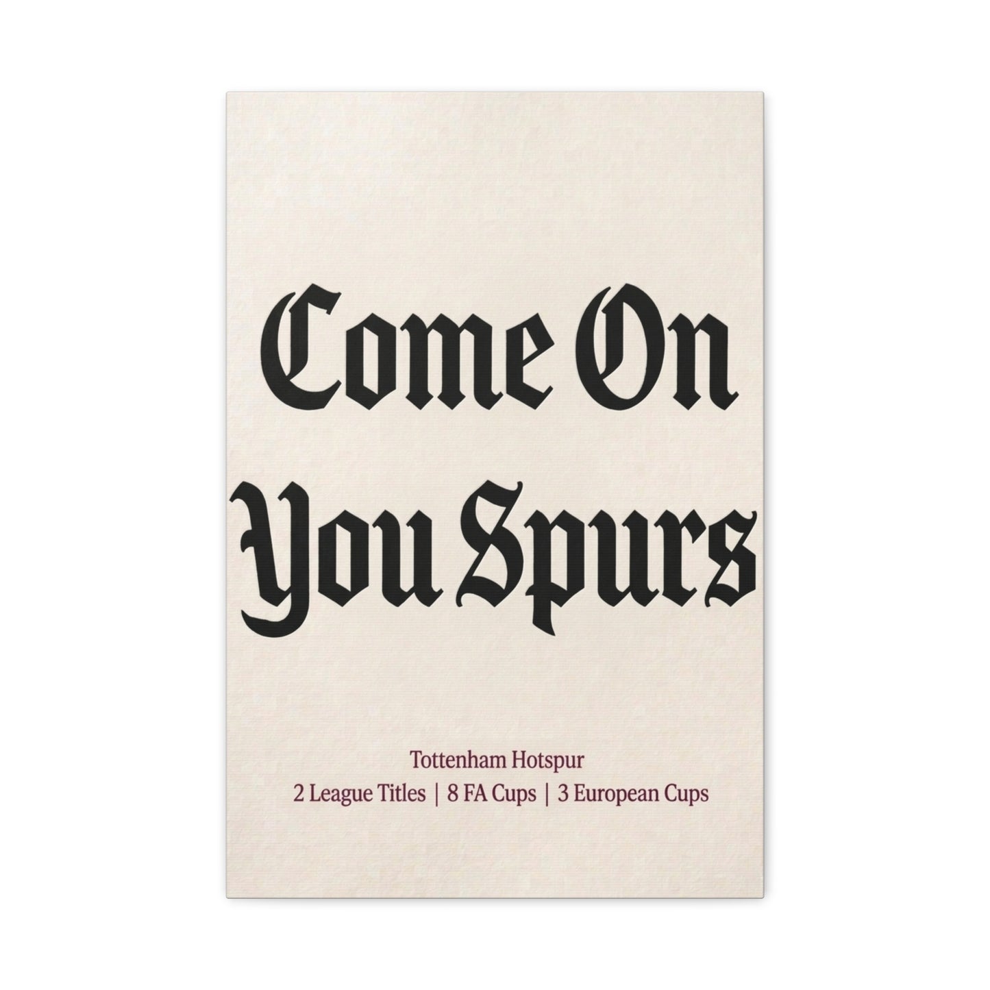 Tottenham Hotspur 'Come On You Spurs' Match Day Canvas Print