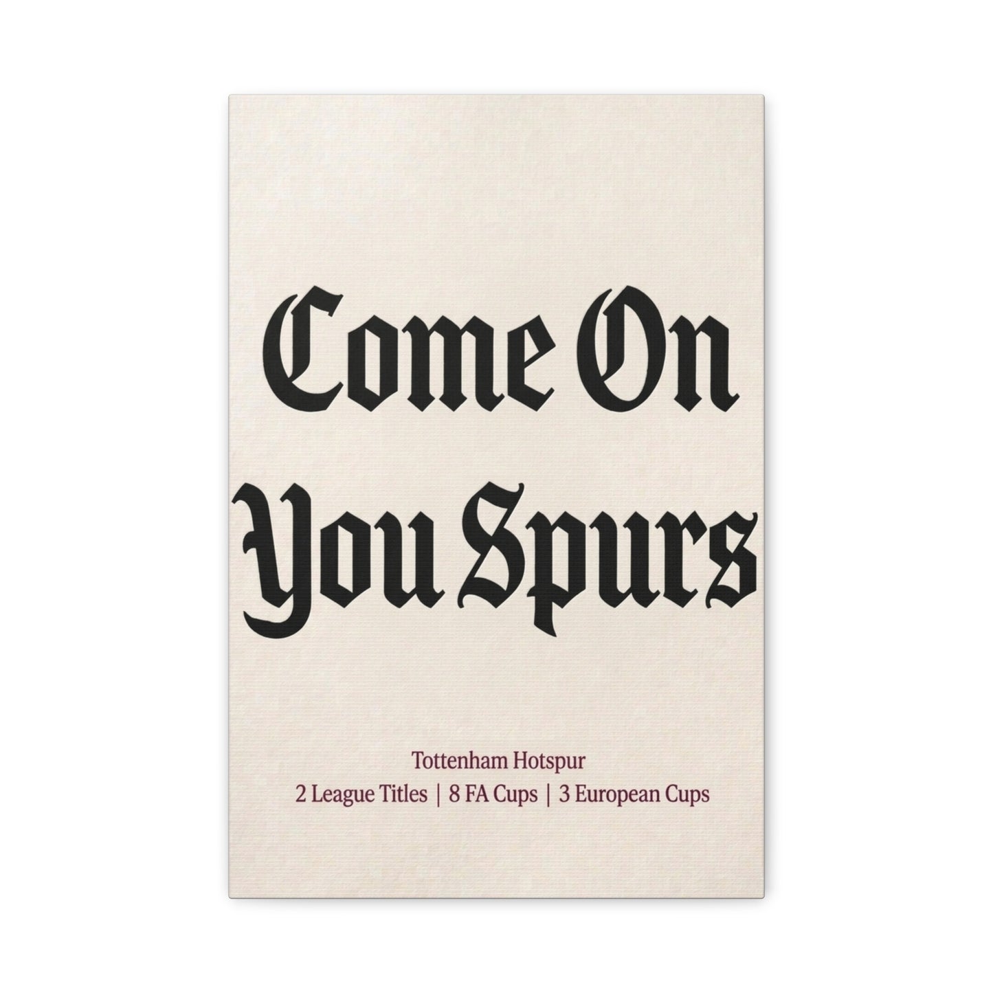 Tottenham Hotspur 'Come On You Spurs' Match Day Canvas Print