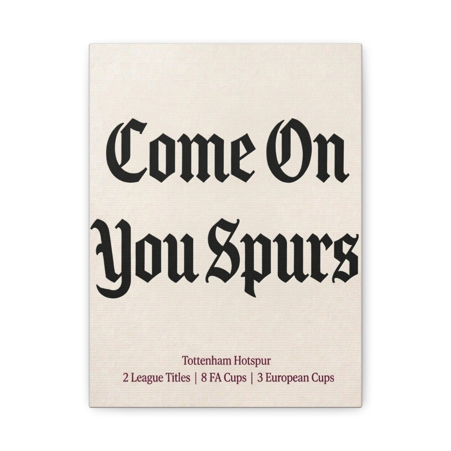 Tottenham Hotspur 'Come On You Spurs' Match Day Canvas Print