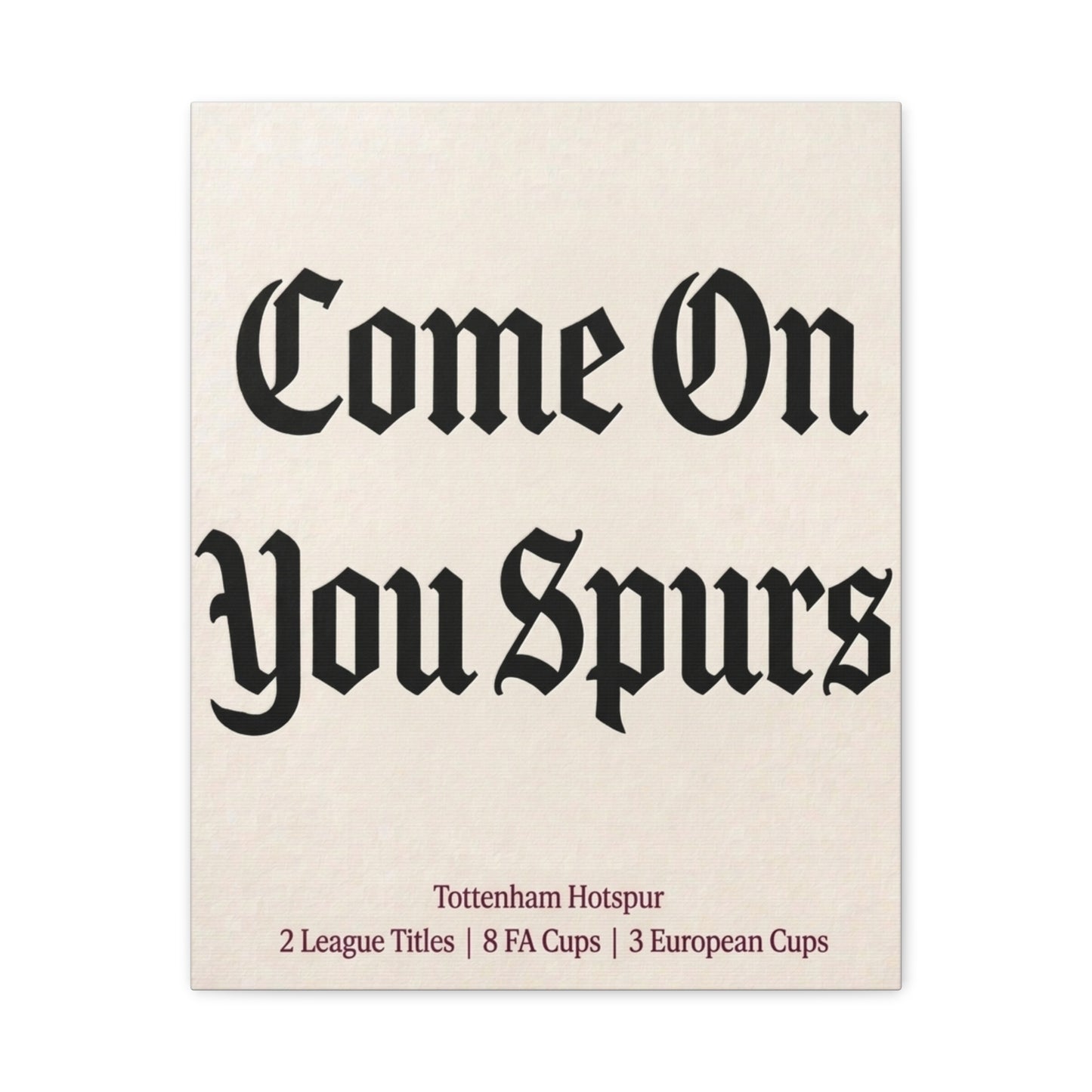 Tottenham Hotspur 'Come On You Spurs' Match Day Canvas Print