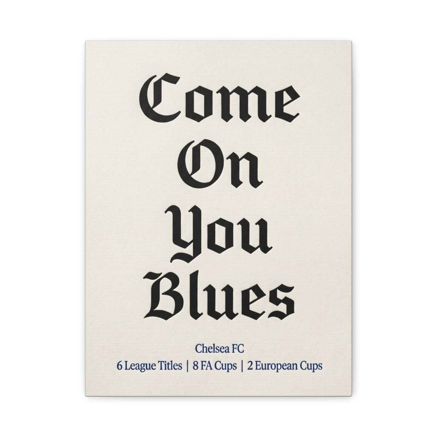 Chelsea FC 'Come On You Blues' Match Day Canvas Print