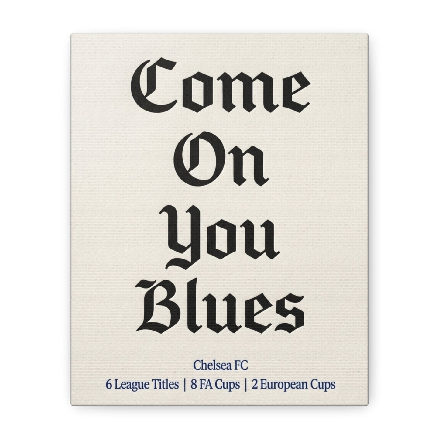 Chelsea FC 'Come On You Blues' Match Day Canvas Print